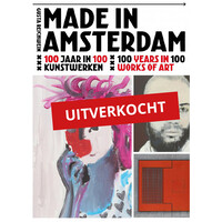 Made in Amsterdam - 100 jaar in 100 kunstwerken