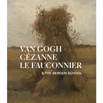 Van Gogh, Cézanne, Le Fauconnier & the Bergen School