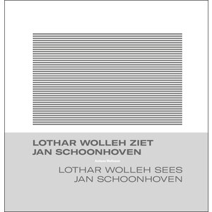 Lothar Wolleh ziet Jan Schoonhoven / Lothar Wolleh sees Jan Schoonhoven