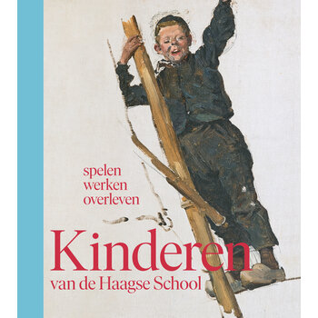 Kinderen van de Haagse School - spelen werken overleven