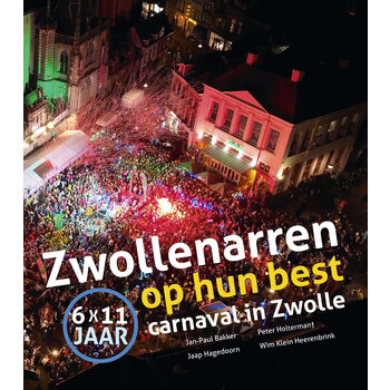 Zwollenarren op hun best – carnaval in Zwolle