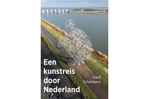 Een kunstreis door Nederland - Karel Schampers