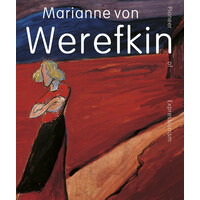 Marianne von Werefkin - Pioneer of Expressionism