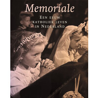 Memoriale - Een eeuw katholiek leven in Nederland
