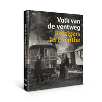 Volk van de ventweg - Reizigers in Drenthe