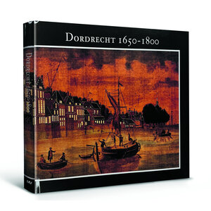 Dordrecht 1650 - 1800