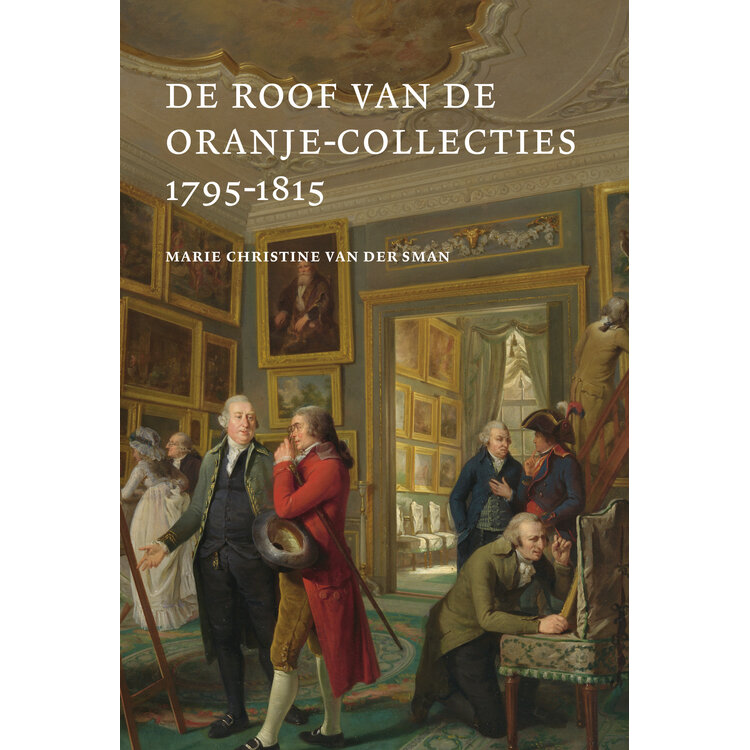 De Roof van de Oranje Collecties - 1795-1815