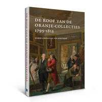 De Roof van de Oranje Collecties - 1795-1815