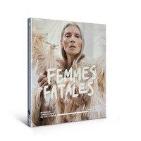 Femmes Fatales - Sterke vrouwen in de mode / Strong women in fashion