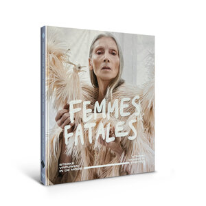 Femmes Fatales - Sterke vrouwen in de mode / Strong women in fashion