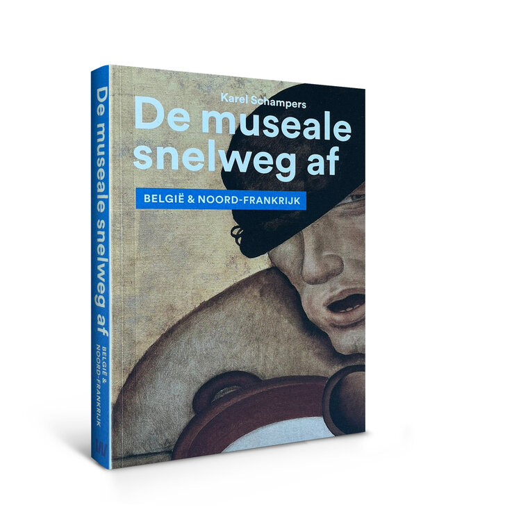 De museale snelweg af - België & Noord-Frankrijk