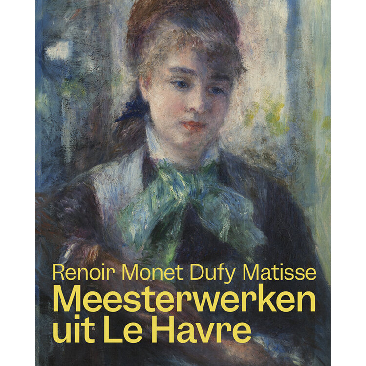 Meesterwerken uit Le Havre -  Renoir, Monet, Matisse en Dufy