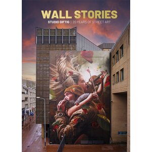 Wall Stories: 20 Years of Street Art – Studio Giftig