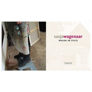 Sasja Wagenaar - Weelde en stilte