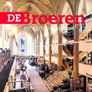 de broeren en zijn geschiedenis - uitgeverij waanders & de kunst