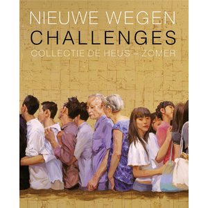 Nieuwe wegen/Challenges - Collectie De Heus-Zomer