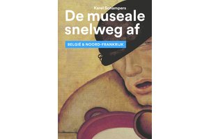 De museale snelweg af - België & Noord-Frankrijk