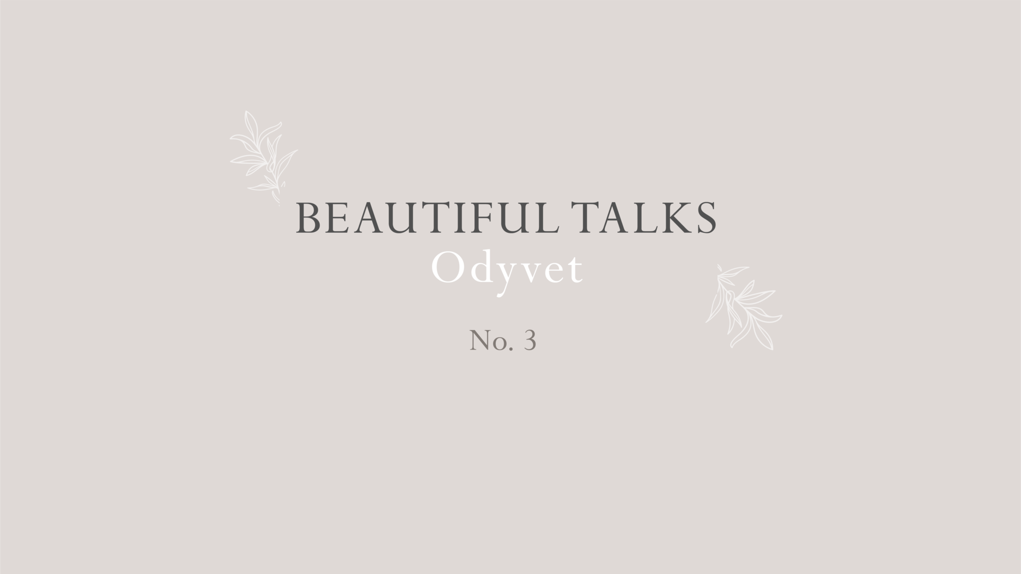 Beautiful Talks: Odyvet 