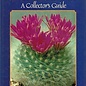 Mammillaria - A Collector's Guide - John Pilbeam