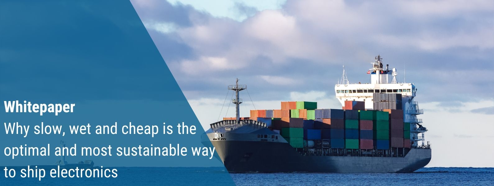 Whitepaper: Why slow, wet and cheap is the optimal and most sustainable way to ship electronics