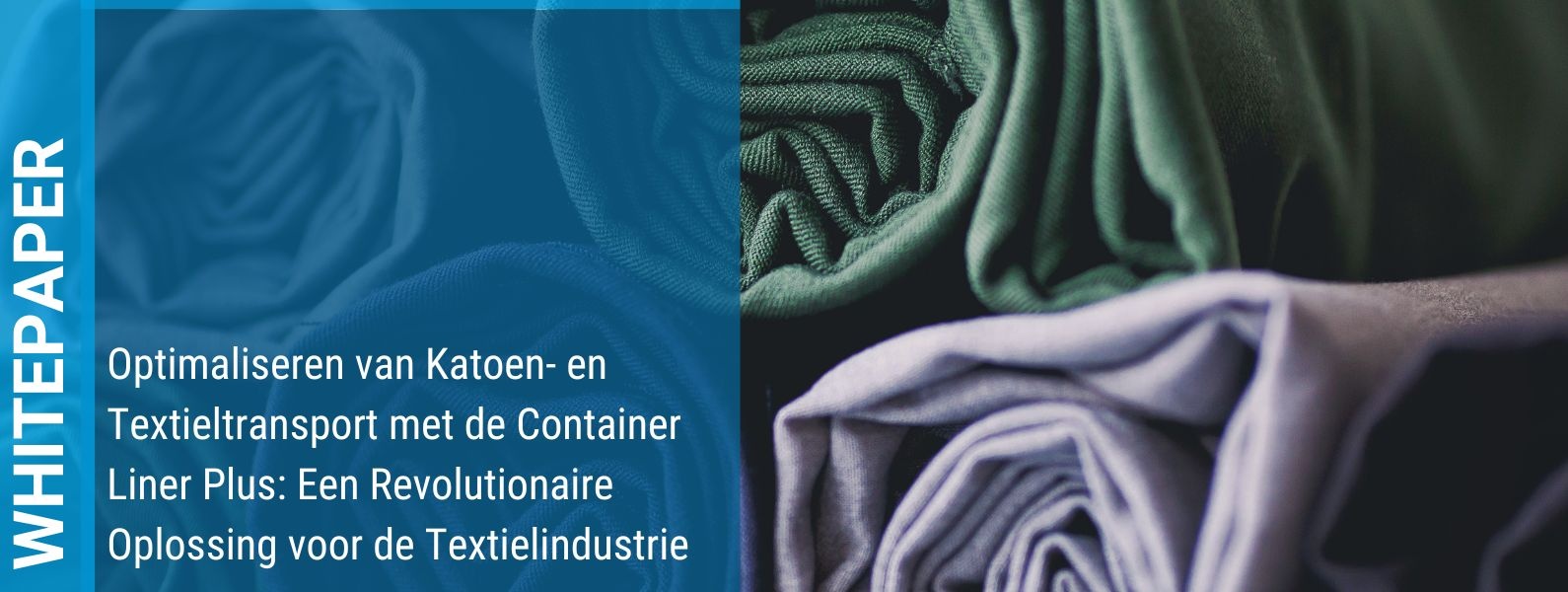 Whitepaper - Optimaliseren van Katoen- en Textieltransport met de Container Liner Plus: Een Revolutionaire Oplossing voor de Textielindustrie
