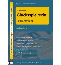 Glücksspielrecht - Textsammlung (2. Auflage), bearbeitet von Dirk Uwer