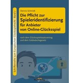 Die Pflicht zur Spieleridentifizierung für Anbieter von Online-Glücksspiel