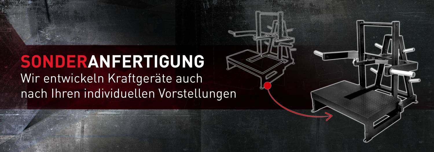 SONDERANFERTIGUNG wir entwickeln Kraftgeräte nach Ihren individuellen Vorstellungen