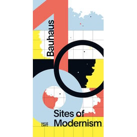  bauhaus 100. sites of modernism