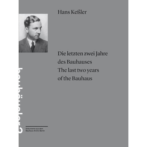 bauhaus-archiv hans keßler: the last two years of the bauhaus