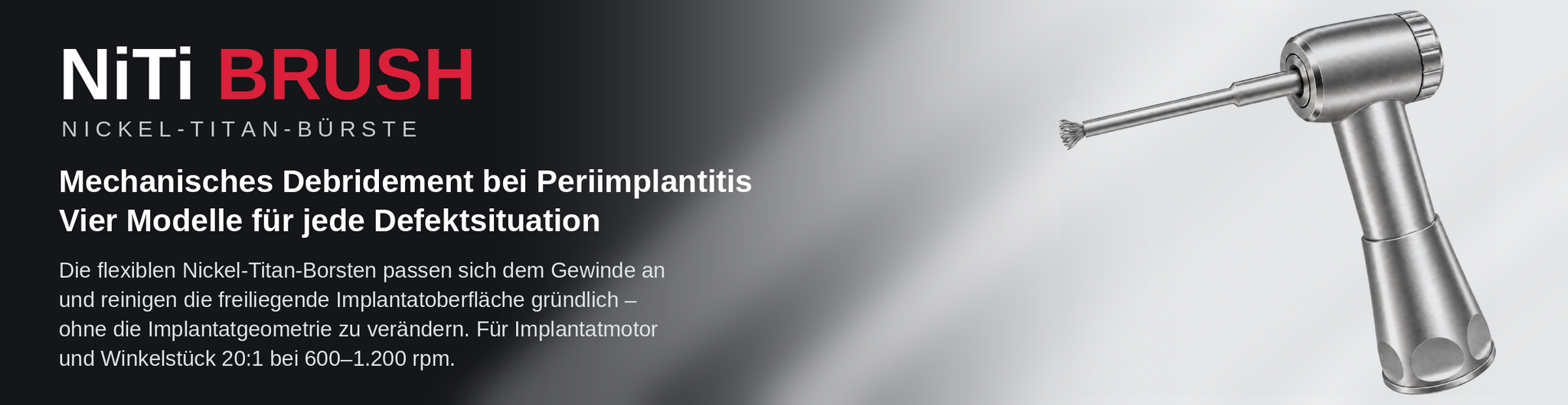 NiTi Brush – nickel-titanium brush for peri-implantitis therapy
