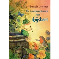 De tuinavonturen van Gijsbert