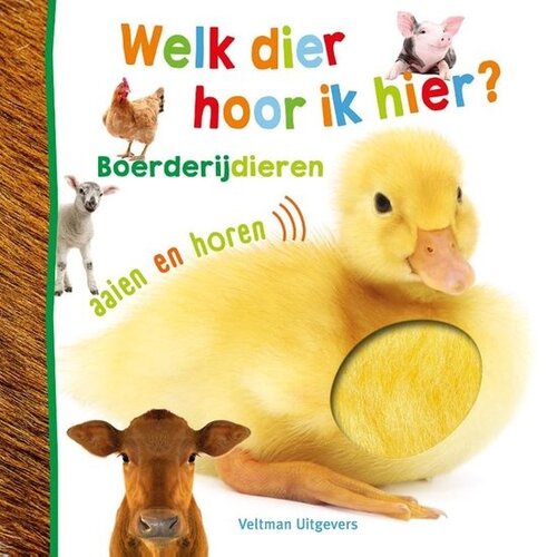 Veltman Uitgevers kinderboeken Welk dier hoor ik hier? Vanaf 1 jaar