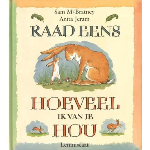 Lemniscaat Raad eens hoeveel ik van je hou - prentenboek Lemniscaat Raad eens hoeveel ik van je hou - prentenboek