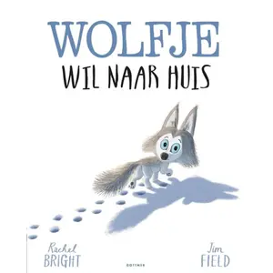Uitgeverij Gottmer Wolfje wil naar huis Uitgeverij Gottmer Wolfje wil naar huis