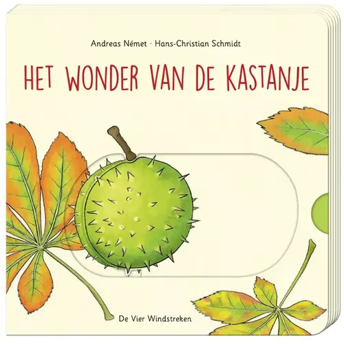 De Vier Windstreken kinderboeken Het wonder van de kastanje, vanaf 2 jaar