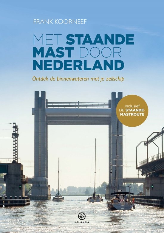 Hollandia Met staande mast door Nederland