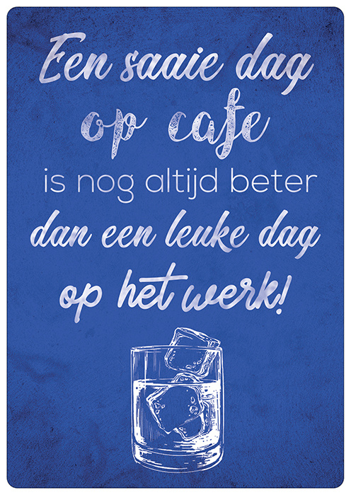Art - Spreukenbordje: Een Saaie Dag Op Cafe Is Nog Altijd Beter Dan Een Dag Op Het Werk! | Houten Tekstbord
