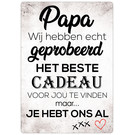 Creatief Art Spreukenbordje: Papa, Wij Hebben Echt Geprobeerd Het Beste Cadeau Voor Jou Te Vinden...| Houten Tekstbord