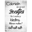 Creatief Art Spreukenbordje: Calorieën, Dat Zijn Toch Beestjes Die 's Nachts Je Kleding Kleiner Maken? | Houten Tekstbord