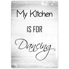 Creatief Art Spreukenbordje: My Kitchen Is For Dancing! | Houten Tekstbord