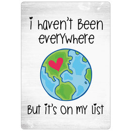 Creatief Art Spreukenbordje: I Haven't Been Everywhere, But It's On My List | Houten Tekstbord