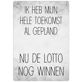 Creatief Art Spreukenbordje: Ik Heb Mijn Hele Toekomst Al Gepland... Nu De Lotto Nog Winnen! | Houten Tekstbord