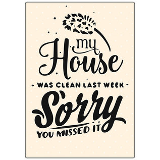 Creatief Art Spreukenbordje: My house was clean last week. Sorry you missed it! | Houten Tekstbord