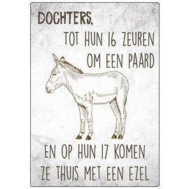 Creatief Art Spreukenbordje: Dochters, tot hun 16 willen ze een paard. Om hun 17 komen ze thuis met een ezel! | Houten Tekstbord