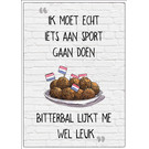 Creatief Art Spreukenbordje: Ik moet echt aan sport gaan doen, bitterbal lijkt me wel leuk. | Houten Tekstbord