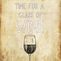 Creatief Art Spreukenbordje: There's always time for a glass of wine | Houten Tekstbord