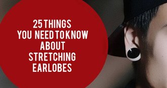 25 Things You Need To Know About Stretching Earlobes