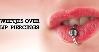 Weetjes over Lip Piercings