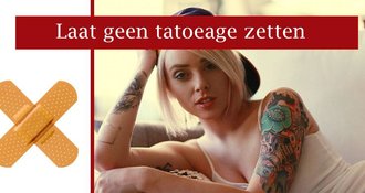 Laat geen tatoeage zetten